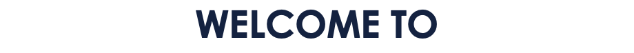 WELCOME TO